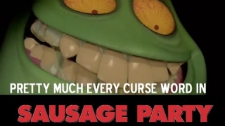 Pretty much every curse word in Sausage Party